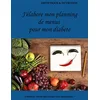 Image de J'élabore mon planning de menus pour mon diabète