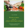 Image de Recettes et menus pour les coliques néphrétiques oxaliques