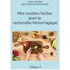 Image de Mes recettes faciles pour la rectocolite hémorragique: Volume 1.