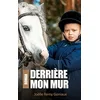Image de Derrière mon mur