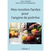 Image de Mes recettes faciles pour l'angine de poitrine.: Volume 1.