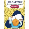 Image de Au commencement: Bible à l'école - Maternelle