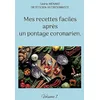 Image de Mes recettes faciles après un pontage coronarien.