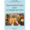 Image de Mes recettes faciles pour la maladie de Crohn: Volume 1.