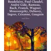 Image de Baudelaire, Paul Claudel, André Gide, Rameau, Bach, Franck, Wagner, Moussorgsky, Debussy, Ingres, Cézanne, Gauguin: Les études et biographies d'artistes de Jacques Rivière