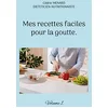Image de Mes recettes faciles pour la goutte.: Volume 1.
