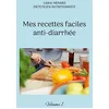 Image de Mes recettes faciles anti-diarrhée: Volume 1.