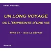 Image de UN LONG VOYAGE ou L'empreinte d'une vie - tome 31: Tome 31 - Sur le départ
