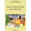 Image de Mes recettes faciles anti-diarrhée: Volume 2.