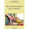 Image de Mes recettes faciles pour l'anémie.: Volume 2.