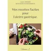 Image de Mes recettes faciles pour l'ulcère gastrique.: Volume 2.