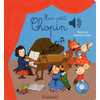Image de Mon petit Chopin - Livre sonore avec 6 puces - Dès 1 an