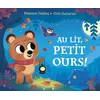 Image de Au lit, petit ours ! Album Jeunesse Histoire pour l'heure du coucher Dès 3 ans