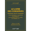 Image de Le livre des conserves, ou Recettes pour préparer et conserver les viandes