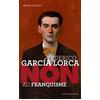 Image de Federico Garcia Lorca : "Non au franquisme"
