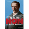 Image de Célestin Freinet : "Non à l'ennui à l'école"