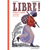 Image de Libre ! : Harriet Tubman, une héroïne américaine