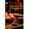 Image de La cuisine de la consolation : récits et recettes