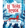Image de Le tigre rouge