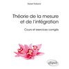 Image de Théorie de la mesure et de l'intégration : cours et exercices corrigés