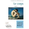 Image de Le Corps volume I - programme classes prépa HEC - Edition prescrite