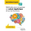 Image de Mathématiques 2de: Méthodes pour progresser en calcul algébrique et sur les fonctions, avec 260 exemples et exercices corrigés