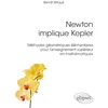 Image de Newton implique Kepler: Méthodes géométriques élémentaires pour l'enseignement supérieur en mathématiques
