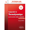 Image de Comprendre la thermodynamique avec des exercices résolus et commentés - Licence, CPGE - 2e édition revue et corrigée
