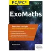 Image de ExoMaths PC/PC*: Exercices corrigés pour comprendre et réussir