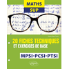 Image de Maths Sup - 20 fiches techniques et exercices de base - MPSI, PCSI et PTSI