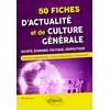 Image de 50 fiches d'actualité et de culture générale : société, économie, politique, géopolitique