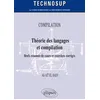 Image de COMPILATION - Théorie des langages et compilation - Brefs résumés de cours et exercices corrigés - Niveau B