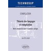 Image de COMPILATION - Théorie des langages et compilation - Brefs résumés de cours et exercices corrigés - Niveau B