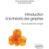 Image de Introduction à la théorie des graphes: Cours et exercices corrigés