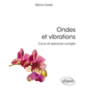 Image de Ondes et vibrations : cours et exercices corrigés