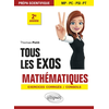 Image de Tous les exos mathématiques : prépa scientifique MP-PC-PSI-PT 2e année : exercices corrigés, conseils