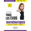 Image de Tous les exos mathématiques : prépa scientifique MPSI-PCSI-PTSI 1re année : exercices corrigés, conseils