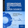 Image de Géomatique, WebMapping, en Open Source - Architectures Web avec PostGIS, OpenLayers et MapServer