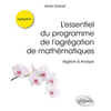 Image de L’essentiel du programme de l’agrégation de mathématiques - Algèbre & Analyse