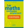 Image de Les maths expliquées simplement : les bases dépoussiérées et le plaisir de comprendre