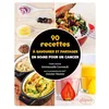 Image de 90 recettes à savourer et partager en soins pour un cancer