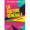 Image de La culture générale en 60 fiches : CPGE, université, concours : thématiques, références, textes fondateurs