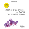 Image de Algèbre et géométrie au Capes de mathématiques : écrit et oral
