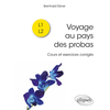 Image de Voyage au pays des probas : cours et exercices corrigés : L1, L2
