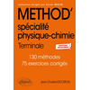 Image de Method' physique chimie terminale spécialité : 130 méthodes, 75 exercices corrigés : nouveaux programmes