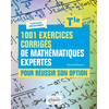 Image de 1001 exercices corrigés de Mathématiques expertes - Tle - Nouveaux programmes - Pour réussir son option