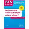 Image de BTS tout en un méthodes et entraînements - 1. De la musique avant toute chose ? 2. À toute vitesse ! - Culture générale et expression. Examen 2021