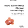 Image de Théorie des ensembles et logique mathématique - Des infinis mathématiques aux théorèmes de Gödel