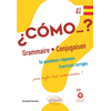 Image de Espagnol ¿Cómo ? Grammaire et conjugaison - 54 questions-réponses avec exercices corrigés - Pour enfin tout comprendre ! (avec fichiers audio) A1-B2