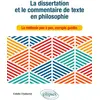 Image de La dissertation et le commentaire de texte en philosophie: La méthode pas à pas, corrigés guidés